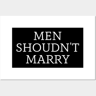 men shoudn't marry Posters and Art